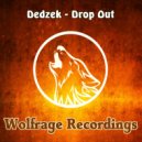 Dedzek - Drop Out