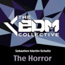 Sebastien Martin-Schultz - The Horror