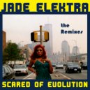 Jade Elektra - Scared of Evolution (Ever Evolving Mix)