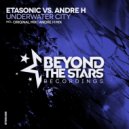 Etasonic vs. Andre H - Underwater City