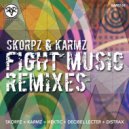 Skorpz & Karmz - Fight Music (Skorpz VIP Remix)