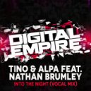 Tino, Alpa feat. Nathan Brumley - Into The Night