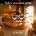 Andrew Consoli & JP Lantieri - Brewhouse (JP Lantieri Remix)