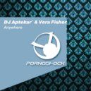 DJ Aptekar' & Vera Fisher - Anywhere