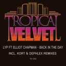 LYP Ft Elliot Chapman - Back In The Day (KORT Remix)