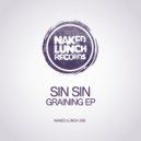 Sin Sin - Graining