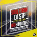 DJ Stp feat. Madi Simmons - Soul Train (Dj Stp feat.Ragga Stevie G Remix)
