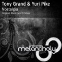 Tony Grand & Yuri Pike - Nostalgia
