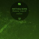 Matthew Bomb - Modular Side 1.0