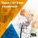 Ruber & Opt1mum - Champion (Original Mix)