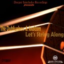 The Dubfunkers & Soulcom - Let\'s String Along (Fission J\'s Afro Carbon Mix)