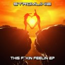 Stromlinie - This F**kin Feelin, Pt. 2