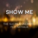 The Sucre & Unlimited feat. Nathalia - Show Me (Matush Remix)