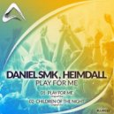 Daniel Smk & Heimdall - Children Of The Night