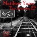 Matthew Yates - I Never Knew