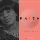 Dougie Dwongo Ft Diyana - Faith