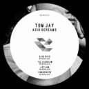 Tom Jay - 'Til I Scream