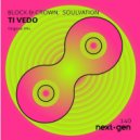 Block & Crown feat. Soulvation - Ti Vedo