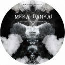 Meka Bankai - Dark Serie