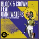 Block & Crown feat. Omni Waters - Can't Get You Out Of My Head