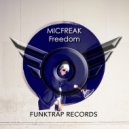 Micfreak - Freedom (K Rai Remix)