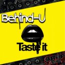 Behind-U - Taste It (Rev3rse Remix)