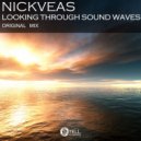 Nickveas - Looking Through Sound Waves