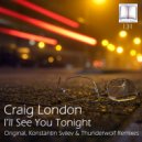 Craig London - I\'ll See You Tonight (Konstantin Svilev Remix)