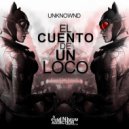 UnknOwnd - El Cuento De Un Loco