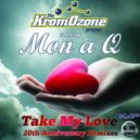KromOzone Project featuring Mon a Q - Take My Love (DJ Genesis Breaks Remix)