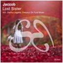 Jaccob - Lost Sister (Deejayz On Fyre Remix)