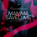 Housemechanix - Mamma Saved Me (Eric Kupper Remix)