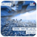 Snatt & Vix With LTN - White Fire