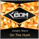 Dream Wave - On The Hunt