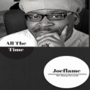 Joeflame - All The Time
