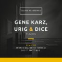 Gene Karz, Urig & Dice - Fluids