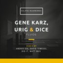 Gene Karz, Urig & Dice - Fluids (Dig-It Remix)