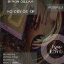 Byron Gilliam - No Device
