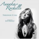 Byte Bandit Feat. Annaka Rochelle - Through It All