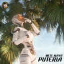 Mete Mano x Craze x SpydaT.E.K - Puteria