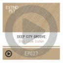 Deep City Groove - Stop Look Listen (H2 Remix)