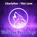 Charlyfive - This Love (Original Mix)