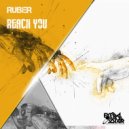 Ruber - Reach You (Original Mix)
