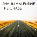 Shaun Valentine - The Chase (Original Mix)