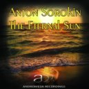 Anton Sorokin - The Eternal Sun (Original Mix)