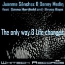 Juanma Sánchez, Danny Medin, Sanna Hartfield - Life Changes (Original Mix)