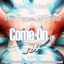 Alex Wicked & The Project Of Land - In To My Mind (Original Mix)