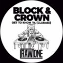 Block & Crown - Get To Know Ya