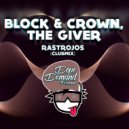 Block & Crown feat. The Giver - Rastrojos