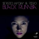 Sergio Wow & Lorenzo Rigo - Black Rumba (Radio Edit)